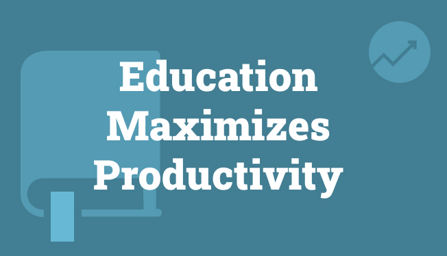 Education Maximizes Productivity